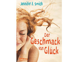 der-geschmack-von-glueck-jennifer-e-smith